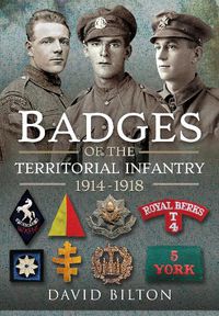 Cover image for Badges of the Territorial Infantry, 1914 1918