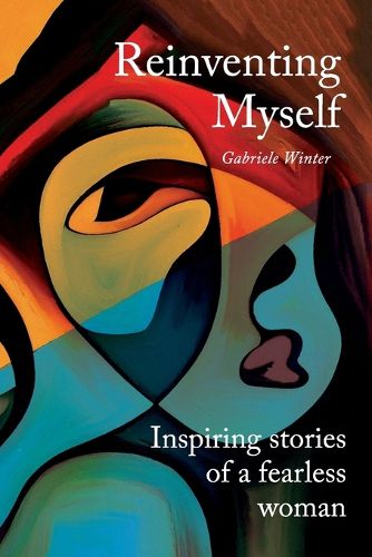 Cover image for Reinventing Myself - Inspiring Stories of a Fearless Woman