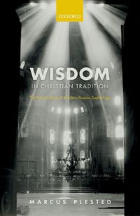 Cover image for Wisdom in Christian Tradition: The Patristic Roots of Modern Russian Sophiology