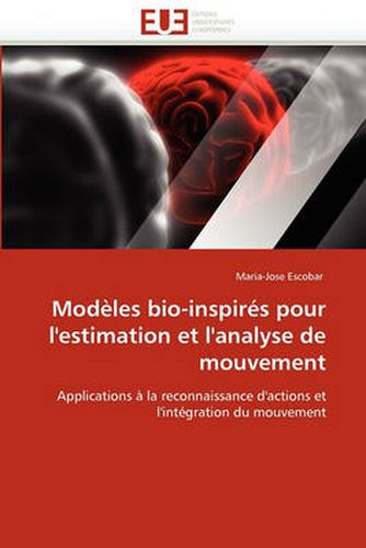 Cover image for Modeles Bio-inspires Pour L'estimation Et L'analyse De Mouvement