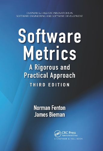 Cover image for Software Metrics: A Rigorous and Practical Approach, Third Edition