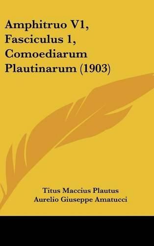 Cover image for Amphitruo V1, Fasciculus 1, Comoediarum Plautinarum (1903)