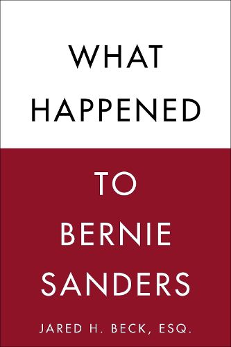 Cover image for What Happened to Bernie Sanders