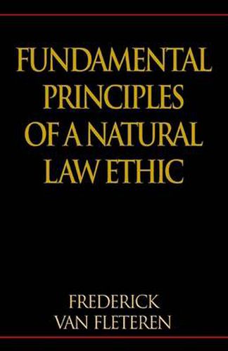 Cover image for Fundamental Principles of a Natural Law Ethic