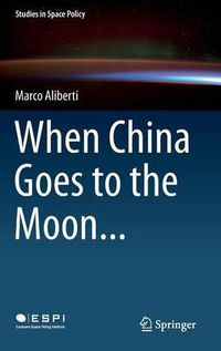 Cover image for When China Goes to the Moon...