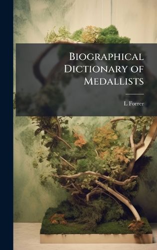Cover image for Biographical Dictionary of Medallists