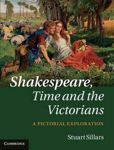 Cover image for Shakespeare, Time and the Victorians: A Pictorial Exploration