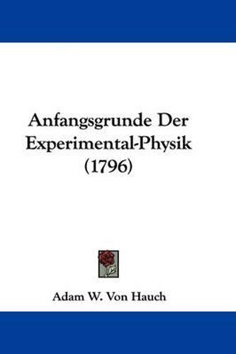 Cover image for Anfangsgrunde Der Experimental-Physik (1796)