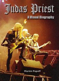 Cover image for Judas Priest: A Visual Biography