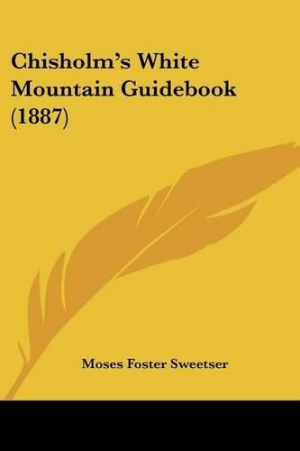 Cover image for Chisholm's White Mountain Guidebook (1887)