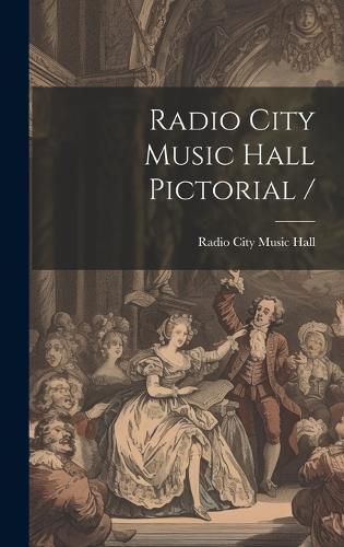 Cover image for Radio City Music Hall Pictorial /