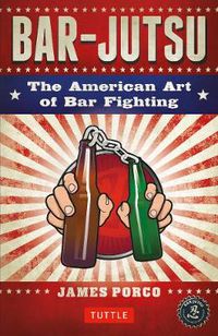 Cover image for Bar-jutsu: The American Art of Bar Fighting