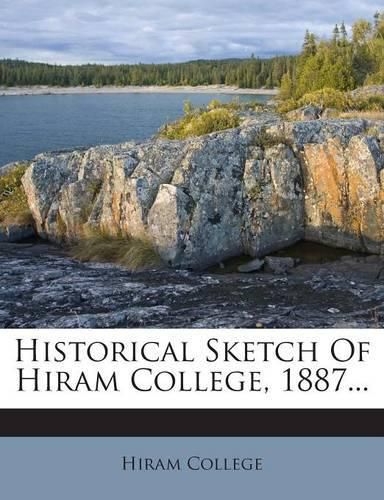 Cover image for Historical Sketch of Hiram College, 1887...