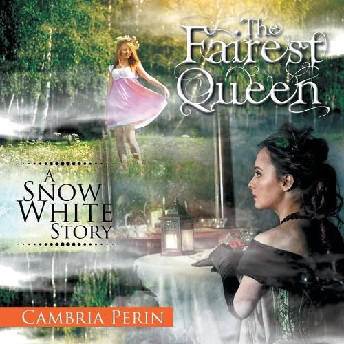 Cover image for The Fairest Queen: A Snow White Story