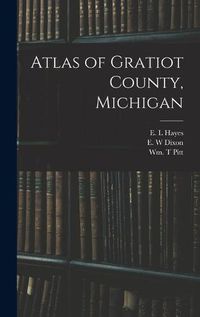 Cover image for Atlas of Gratiot County, Michigan