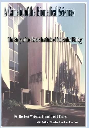 A Camelot of the Biomedical Sciences: The Story of the Roche Institute of Molecular Biology