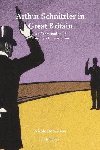 Arthur Schnitzler in Great Britain: An Examination of Power and Translation