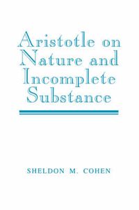 Cover image for Aristotle on Nature and Incomplete Substance