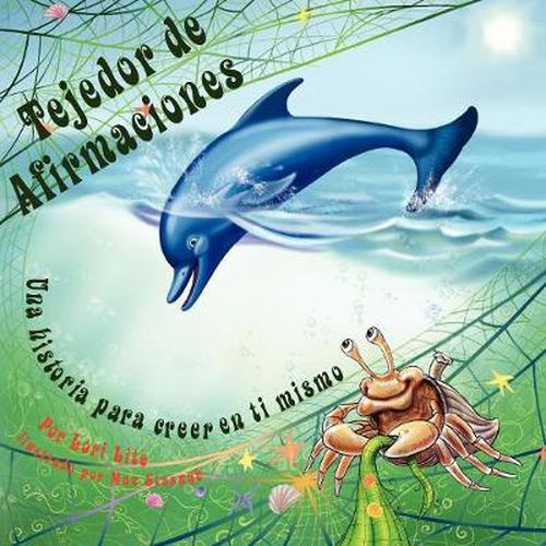 Cover image for Tejedor de Afirmaciones: Un cuento para creer en uno mismo disenada para ayudar a los ninos a aumentar su autoestima, mientras que reducen su estres y su ansiedad