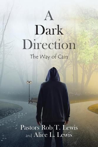 A Dark Direction: The Way of Cain