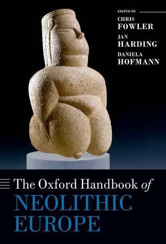 Cover image for The Oxford Handbook of Neolithic Europe