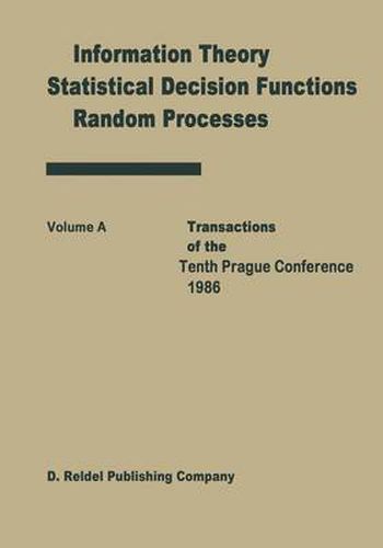 Cover image for Transactions of the Tenth Prague Conferences: Information Theory, Statistical Decision Functions, Random Processes Volume A & Volume B