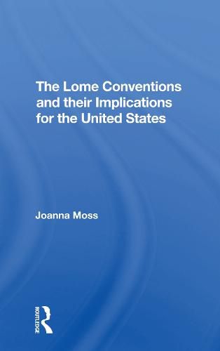 Cover image for The Lome Conventions and their Implications for the United States