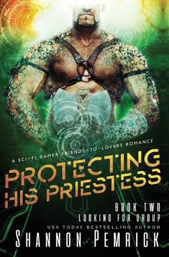 Cover image for Protecting His Priestess: A Sci-Fi Gamer Friends-to-Lovers Romance