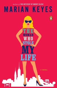 Cover image for The Woman Who Stole My Life