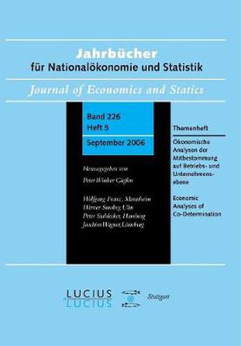 Cover image for OEkonomische Analysen Der Mitbestimmung Auf Betriebs- Und Unternehmensebene: Themenheft Jahrbucher Fur Nationaloekonomie Und Statistik 5/2006