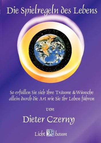 Cover image for Die Spielregeln des Lebens: So erfullen Sie sich Ihre Wunsche und Traume