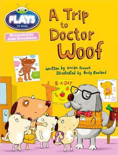 Bug Club Julia Donaldson Plays Blue (KS1)/1B A Trip to Doctor Woof