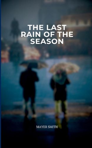 Cover image for The Last Rain of the Season