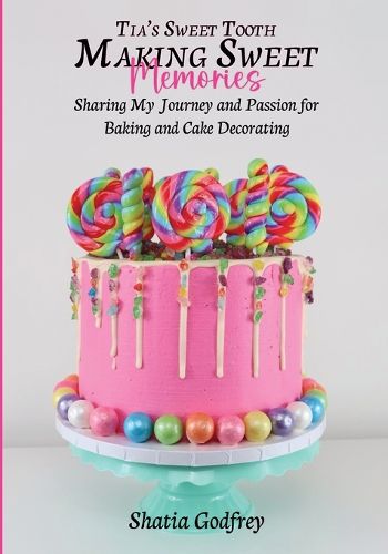 Cover image for Tia's Sweet Tooth - Making Sweet Memories