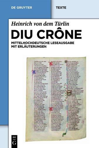 Diu Crone: Kritische Mittelhochdeutsche Leseausgabe Mit Erlauterungen