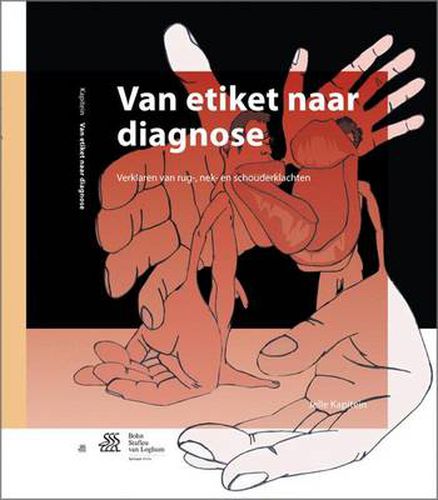 Cover image for Van Etiket Naar Diagnose: Verklaring Van Rug-, Nek- En Schouderklachten