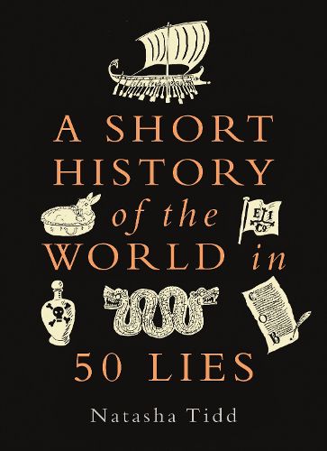 Cover image for A Short History of the World in 50 Lies