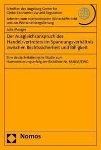 Cover image for Der Ausgleichsanspruch Des Handelsvertreters Im Spannungsverhaltnis Zwischen Rechtssicherheit Und Billigkeit: Eine Deutsch-Italienische Studie Zum Harmonisierungserfolg Der Richtlinie Nr. 86/653/Ewg