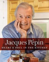 Cover image for Jacques Pepin Heart & Soul in the Kitchen