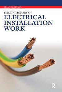 Cover image for The Dictionary of Electrical Installation Work