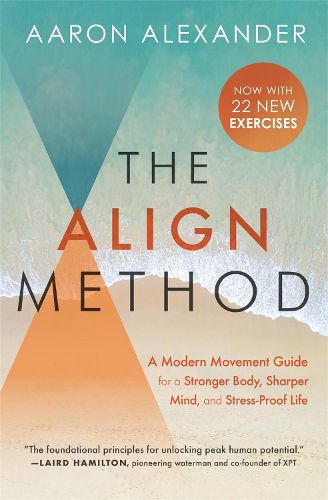 The Align Method: A Modern Movement Guide to Awaken and Strengthen Your Body and Mind