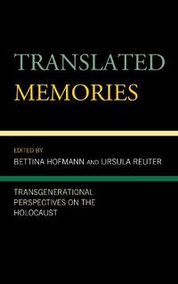 Cover image for Translated Memories: Transgenerational Perspectives on the Holocaust