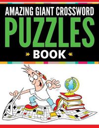 Cover image for Amazing Giant Crossword Puzzle Book