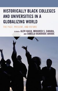 Cover image for Historically Black Colleges and Universities in a Globalizing World