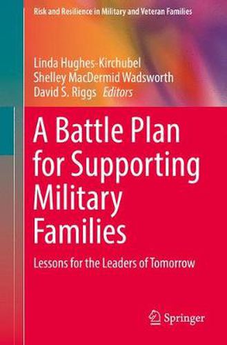 Cover image for A Battle Plan for Supporting Military Families: Lessons for the Leaders of Tomorrow