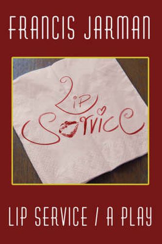 Cover image for Lip Service: A Play