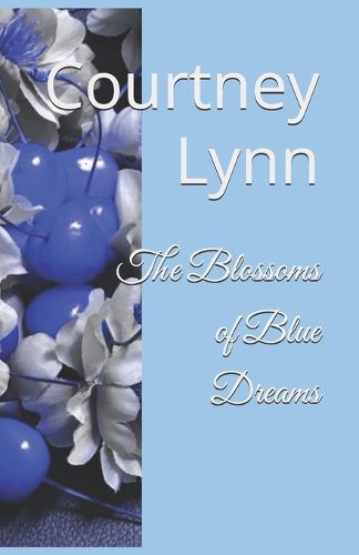 Cover image for The Blossoms of Blue Dreams