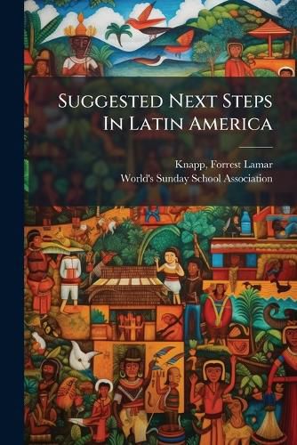 Cover image for Suggested Next Steps In Latin America