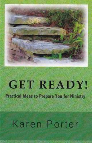 Cover image for Get Ready!: Practical Ideas to Prepare You for Ministry