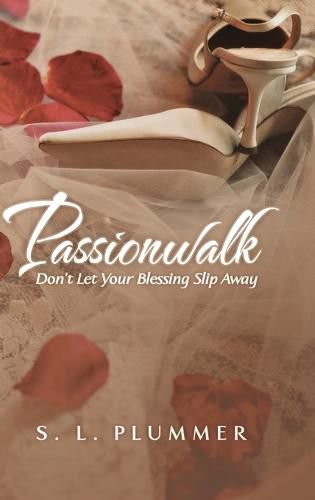 Cover image for Passionwalk: Don't Let Your Blessing Slip Away